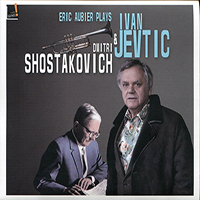 Éric Aubier plays Ivan Jevtic & Dmitri Shostakovich,