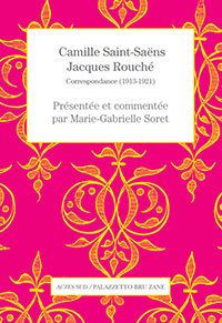 La correspondance de Camille Saint-Saëns