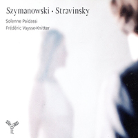 Solenne Païdassi et Frédéric Vaysse-Knitter : Szymanowski et Stravinski 