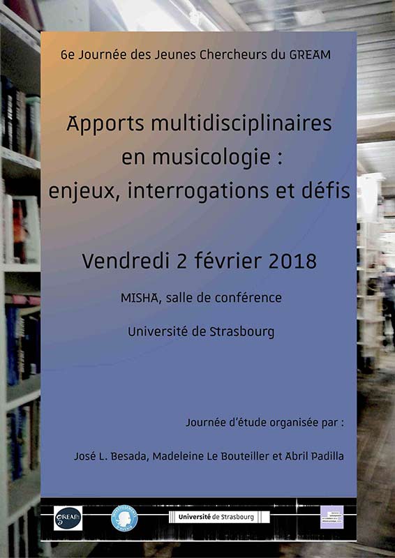 Labex GREAM – Université de Strasbourg Vendredi 2 février 2018 – MISHA, salle de conférence