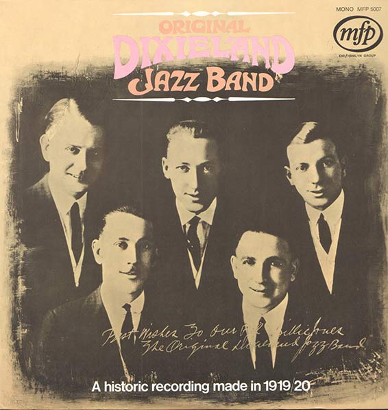Original Dixieland Jazz Band, A historic recording made in 1919-1920. Nick La Rocca (cornet), Emile Christian (trombone), Larry Shields (clarinette), J. Russel Robinson (piano en 1919), Billy Jones (piano en 1920), Tony Sbarbaro (batterie). EMI Mono MFP 5007, 1966.
