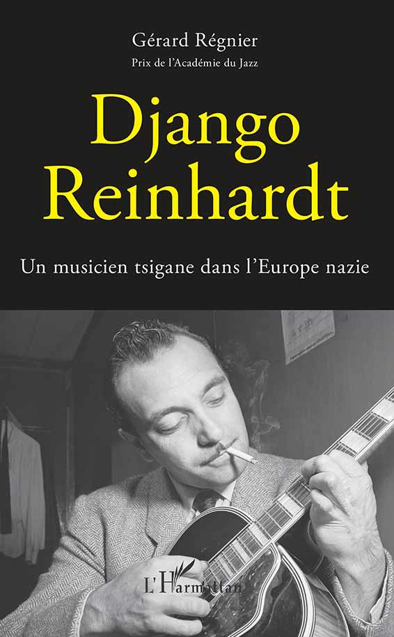 Gérard Régnier, Django Reinhardt : un musicien tsigane dans l'Europe Nazie. L'Harmattan, Paris 2021 [152 p. ; ISBN 978-2-343-22153-3 ; 14 €].