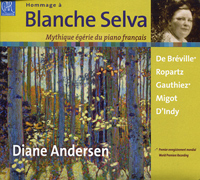 Hommage à Blanche Selva, Diane Andersen (piano), Œuvres de Pierre de Bréville, Guy Ropartz, Cécile Gauthier, Georges Migot, Vincent d’Indy. CIAR 2023 (CC 012).