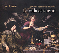 El gran teatro del mundo, La vida es sueño, Œuvres de Jean-Baptiste Lully, Marc-Antoine Charpentier, Henry Desmarets, André Campra, Marin Marais. Seulétoile 2023 (SE 08). Enregistré à Münchenstein, Suisse, en juillet 2021.