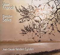 Jean-Claude Vanden Eynden (pîano), César Franck, Prélude, choral et fugue FWV 21 ; Blanche Selva, Transcription des trois derniers chorals pour orgue de César Franck, Cloches sous le soleil, Paysage au soleil couchant. Le Palais des dégustateurs 2023 (PDD 033).