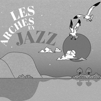Arches en Jazz entre terre, ciel et mer