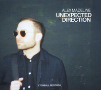 Alex Madeline (saxophone, compositions), Unexpected Direction, avec Sami Stevens (vocaliste), Michael Valeanu (guitare), Simon Moullier (vibraphone), Chris McCarthy (piano), Clovis Nicolas (basse), Clemens Grassmann (batterie), Sean Lim (violon), Josh Henderson (violon), Kayla Williams (alto), Julia Henderson (violoncelle). Lyonhil Records, Brroklin (NY) . Enregistré au Conveyor à Brooklin, Samurai Hotel, Studio in Astoria. 