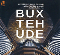 Buxtehude, Wenn ich nur Dich habe, cantates, de Dietrich Buhtehude, Andreas Kneller, Georg Böhm, Johann Rosenmüller, Laureen Stoulig-Thinnes (soprano), La Chapelle Saint-Marc, sous la direction de Vincent Bernhardt. Indésens-Calliope 2023 (IC 031). Enregistré les 7-9 septembre 2022, église de Bouzonville.