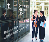 Emmanuelle Moriat (piano), Anne-Lise Durantel-Sacchetti (violon), Dauphin, Menut, Lekeu