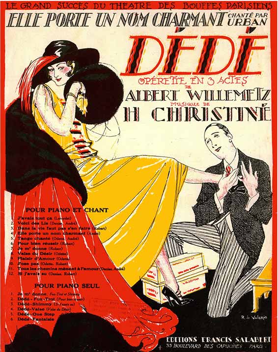 Dédé, Musique d'Henri Christiné, sur un livret de Albert Willemetz, créé en 1921, Parie, Les Bouffes Parisiens.