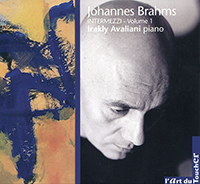 Johannes Brahms, Intermezzi (v. 1), Irakly Avaliani (piano), Quatre ballades opus 10, Huit pièces pour piano, opus 76, Deux rhapsodies opus 79. Sonogramme, 2011 (SNG 11-IA-04). Enregistré en juin 2007 au Studio Guimick.