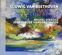 Ludwig Van Beethoven, Sonatas & Variations for Cello & Piano, Michel Strauss (violoncelle), Jean-Claude Vanden Eynden (piano). Et'cetera 2023 (3 CD, KTC 1813). Enregistré du 27 juin et 2 juillet 2022, Amare Studio 2 (Conservatoire royal de la Haye).