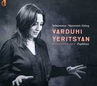 Varduhi Yeristan (piano), Robert Schumann, Carnaval, opus 9, Variations ABEGG, opus 1, Papillons, opus 2 ; Jules Massenet, Papillons noirs, Papillons blancs ; Edvard Grieg, Papillons, opus 43. Indésens-Calliope 2024 (IOC 046). Enregistré les 28-30 août, Conservatoire de Saint-Maur-des-fossés.
