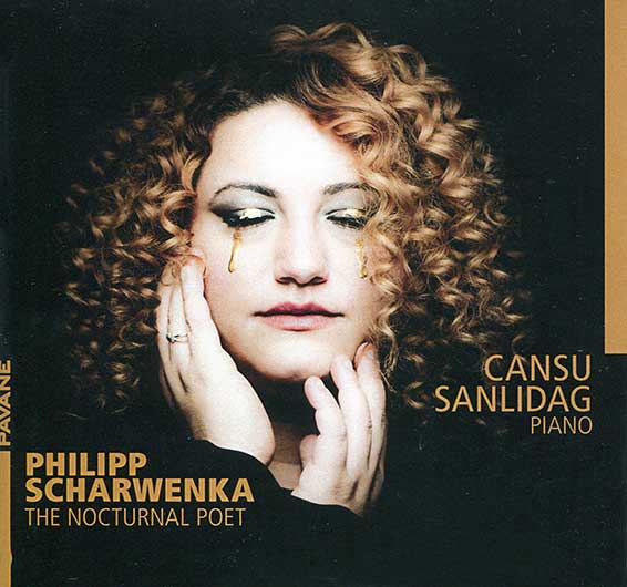 Cansu Şanlidağ, Œuvres pour piano de Philipp Scharwenka (1847-1917). Pavane Records 2025.