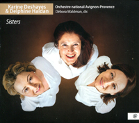 Sisters, Karine Deshayes et Delphine Haidan, Orchestre national Avignon-Provence