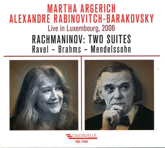 Martha Argerich et Alexandre Rabinovitvh-Barakovsky, Live in Luxembourg 2006, Rachmaninov, Ravel, Brahms, Mendelssohn, Cascavelle 2025 (VEL 1742).