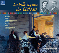 La belle des Geloso, Miren Adouani (piano), Marie-Hélène Ruscher (mezzo-soprano), Pascale Servranckx (violon), Delphine Gosseries (violoncelle), œuvres de Pénélope Bigazzi et César Geloso
