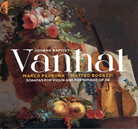 Johann Baptist Vanhal, Sonatas for violin and fortepiano, opus 30, Marco Pedrona (violin), Matteo Bogazzi (fortepiano), Indésens-Calioppe 2025 (IC 093) 