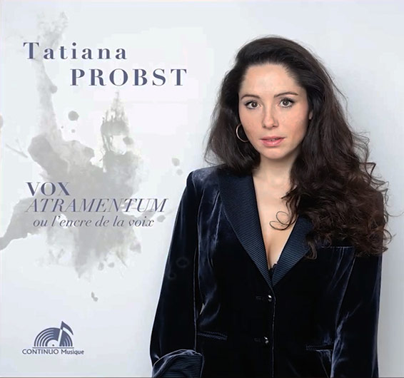 Tatiana Probst, Vox Atramentum ou l'encre de la voix, Tatiana Probst (soprano)