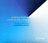 Johan Helmich Roman, A fancy Hattar, Assagi a violino solo, Anaëlle Blanc-Verdin (violon), 