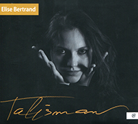 Lise Betrand, Talisman, Élise Bertrand (compositions, violon, piano),
