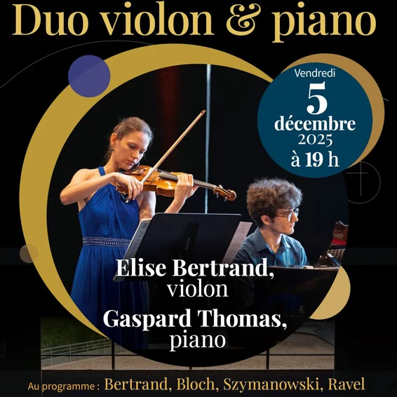 Le récital de la violoniste et compositrice Élise Bertrand et du pianiste Gaspard Thomas,