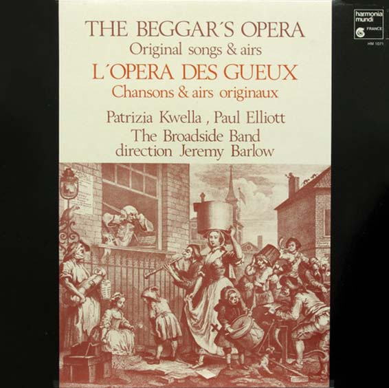 L'Opéra des gueux, chansons et airs originaux, Patricia Kwella (soprano), Paul Elliot (ténor), The Broadside Band : Jeremy Barlow