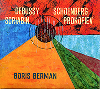 Boris Berman, œuvres de Debussy, Schönberg, Scriabine, Prokofiev,