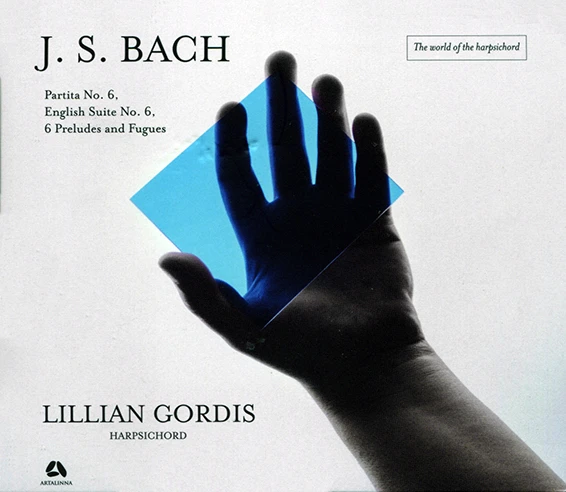 Johann Sebastian Bach, Lillian Gordis (clavecin), Partita no 6, Suite anglaise no 6, 6 préludes et fugues, Artalinna 2025