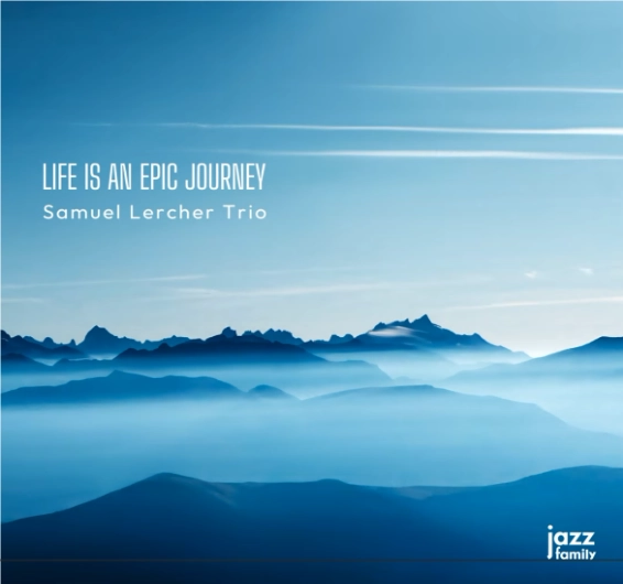Life Is an Epic Journey (Jazz Family 2026)