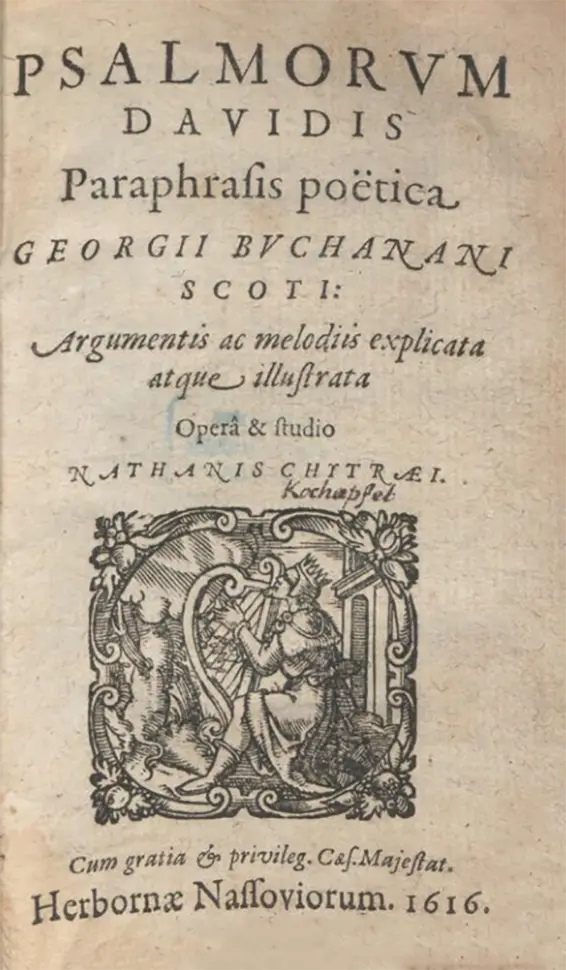 Psalmorum Davidis paraphrasis poetica Georgii Buchanan Scoti argumentis ac melodiis explicata atque illustrata
