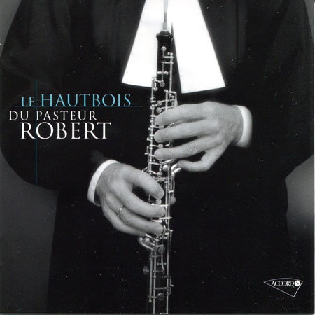 Le hautbois du pasteur Robert