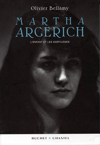 Bellamy Olivier, Martha Argerich. Buchet Chastel, Paris 2010