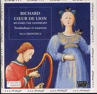 Richard Coeur de Lion, Alla Francesca, Enregistré en mars 1996.